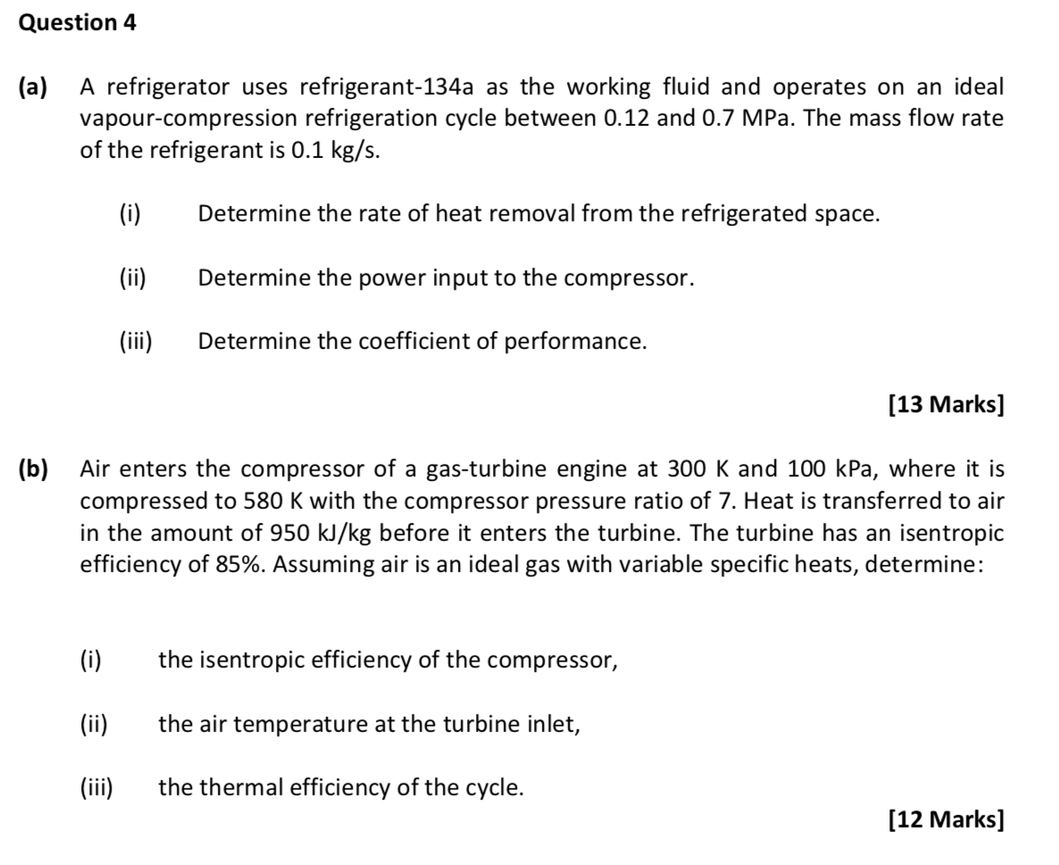 Solved Question 4 (a) A refrigerator uses refrigerant134a