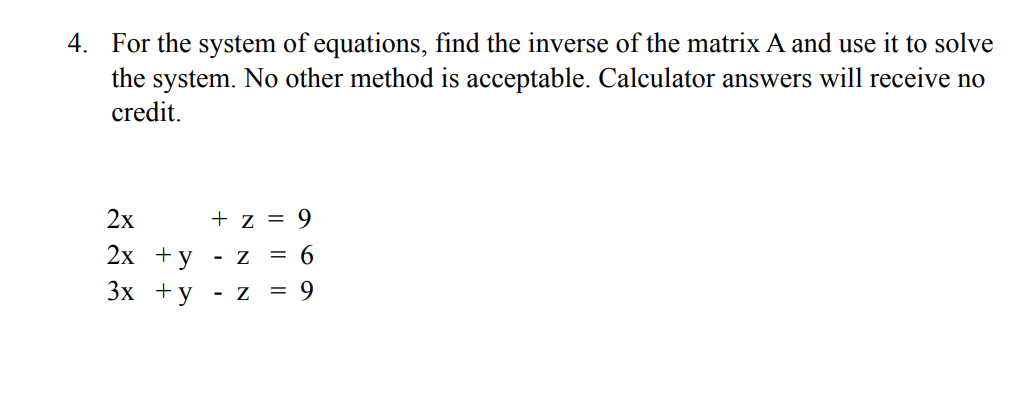 Solved For the system of equations, find the inverse of the | Chegg.com