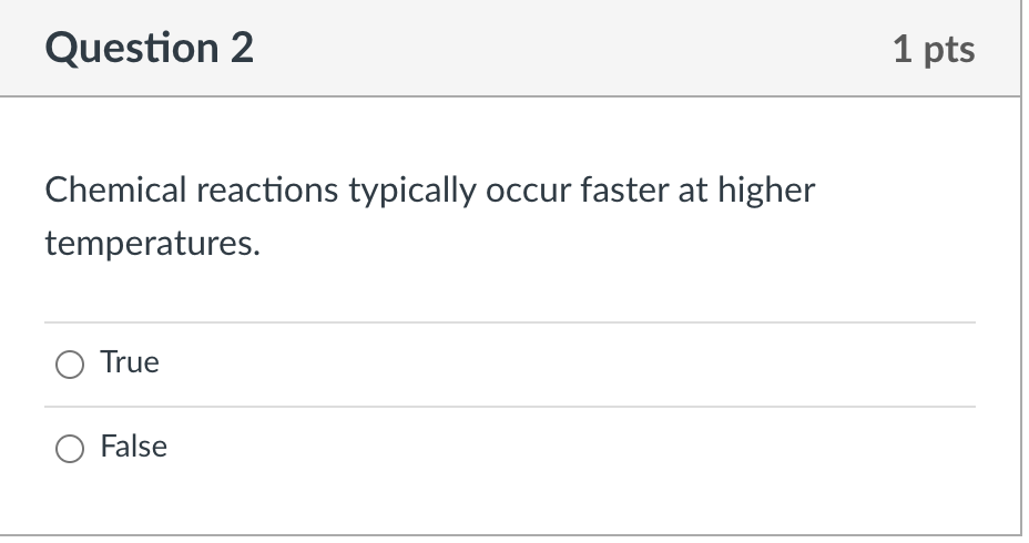 Solved Question 1 1 pts Chemical reactions typically occur | Chegg.com