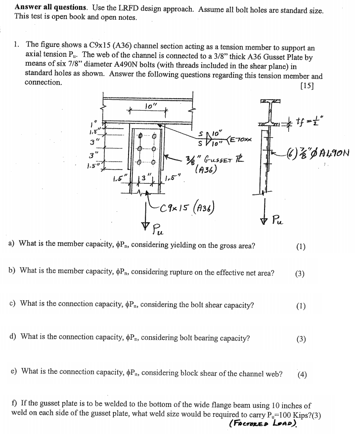 Answer all questions. Use the LRFD design approach. Assume all bolt holes are standard size This