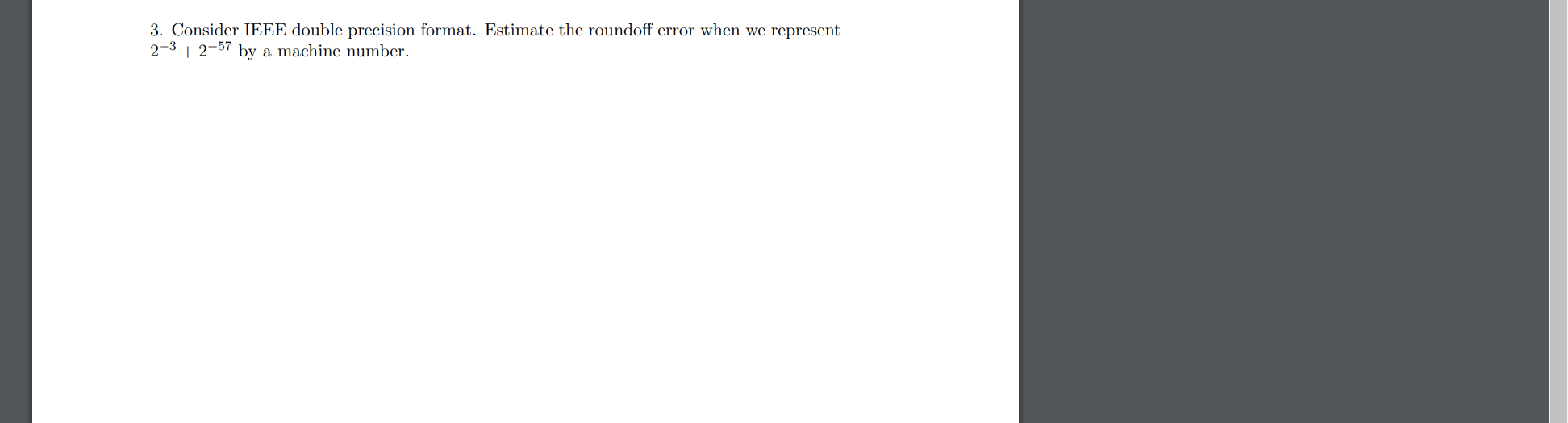 Solved 3. Consider IEEE double precision format. Estimate | Chegg.com