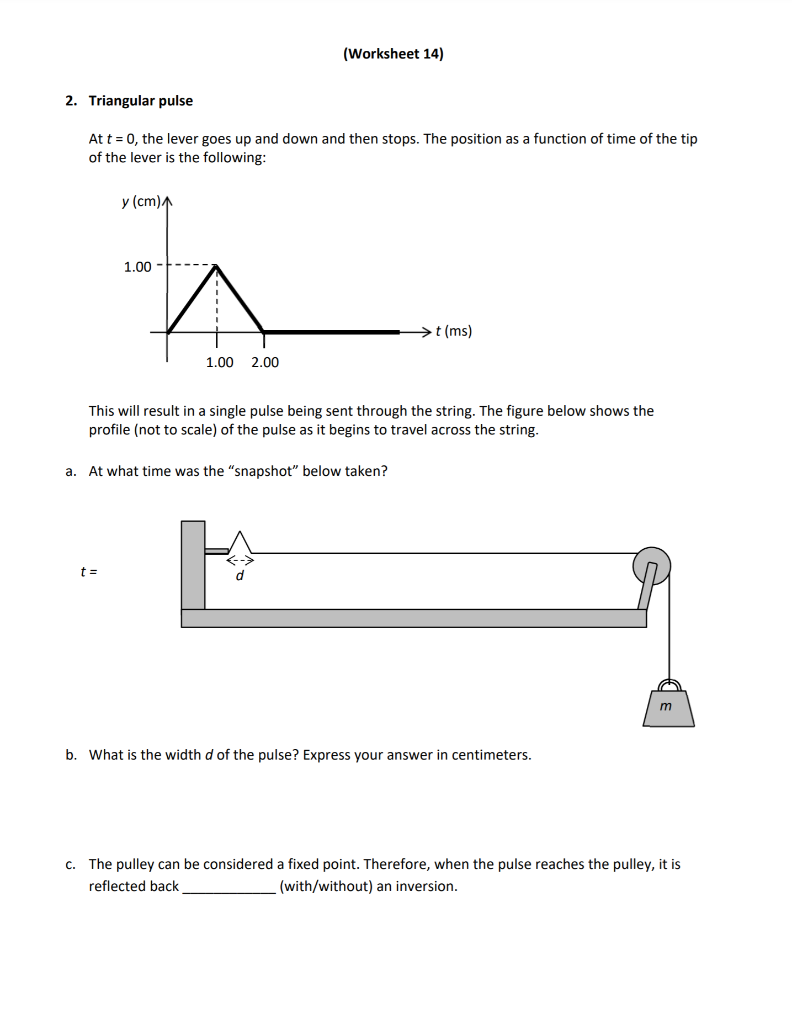 Solved (Worksheet 14) 2. Triangular pulse At t = 0, the | Chegg.com