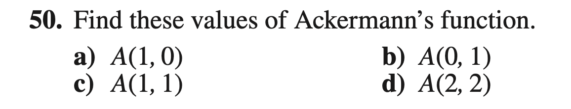 Solved 50. Find These Values Of Ackermann's Function. A) | Chegg.com