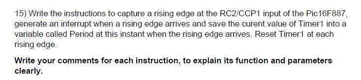 15) Write the instructions to capture a rising edge | Chegg.com