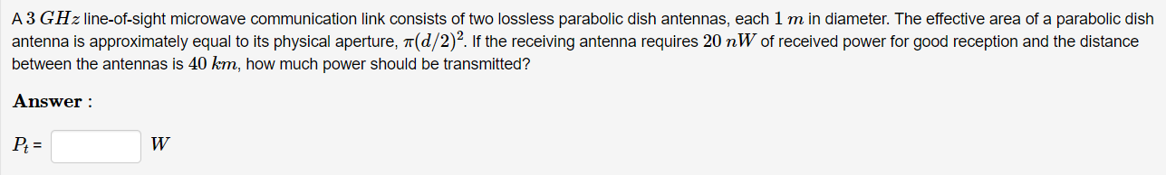 Solved A 3 GHz line-of-sight microwave communication link | Chegg.com