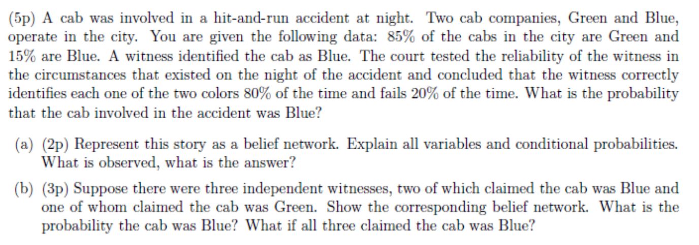 Solved (5p) ﻿A cab was involved in ﻿a hit-and-run accident | Chegg.com
