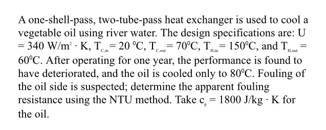 Solved A One-shell-pass, Two-tube-pass Heat Exchanger Is 