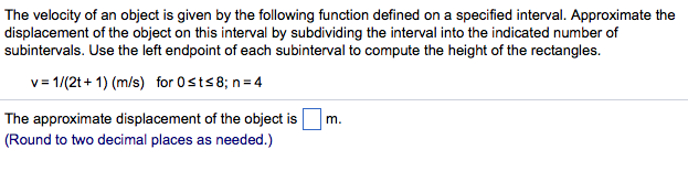 Solved The velocity of an object is given by the following | Chegg.com