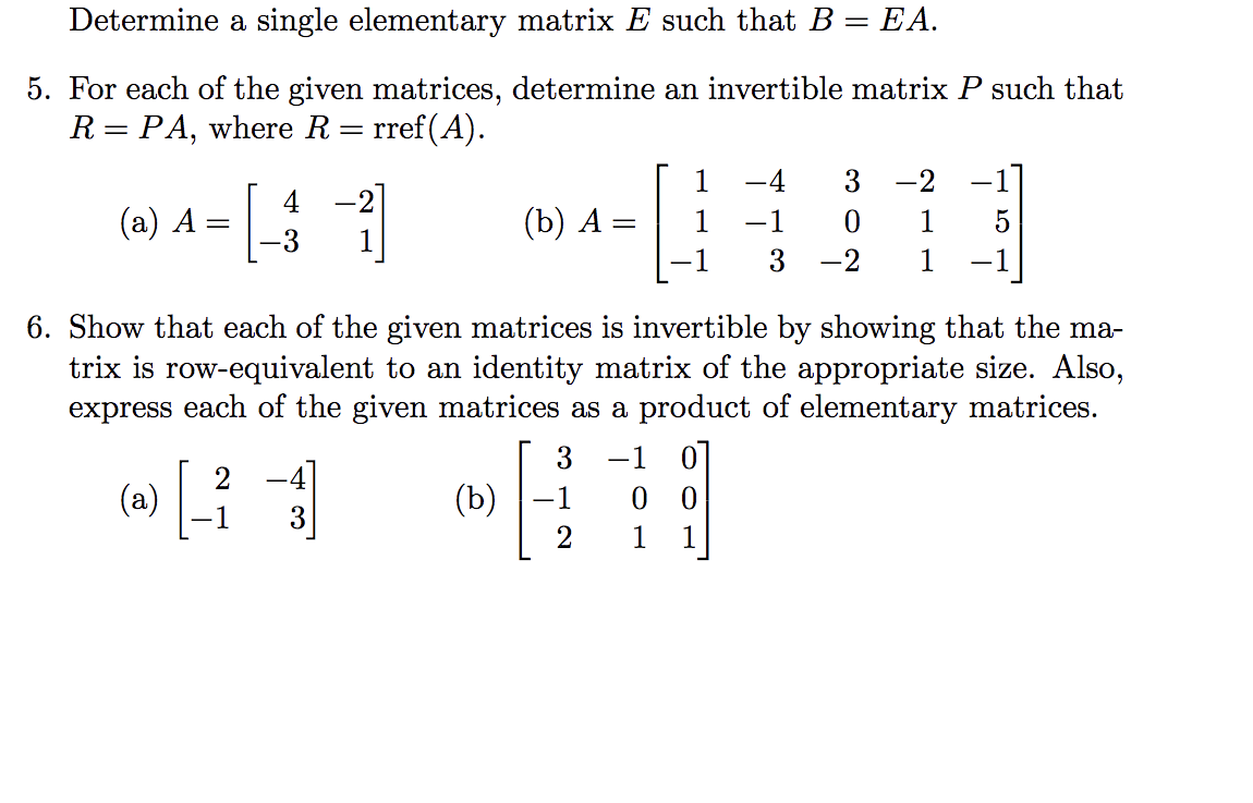 Solved Determine a single elementary matrix E such that B = | Chegg.com