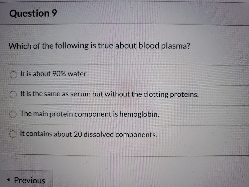 Solved Question 9 Which Of The Following Is True About Blood 