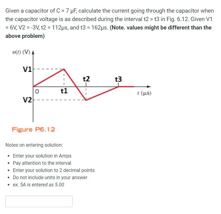 Solved Given A Capacitor Of C = 7 UF, Calculate The Current | Chegg.com