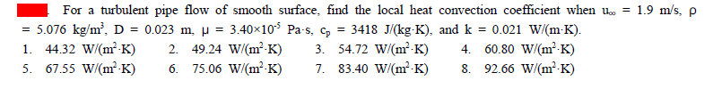 Solved For a turbulent pipe flow of smooth surface, find the | Chegg.com