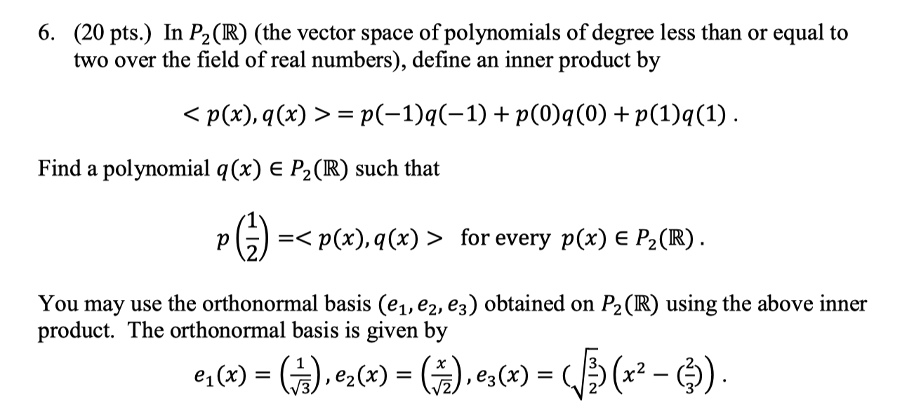 Solved 6. (20 pts.) In P2(R) (the vector space of | Chegg.com