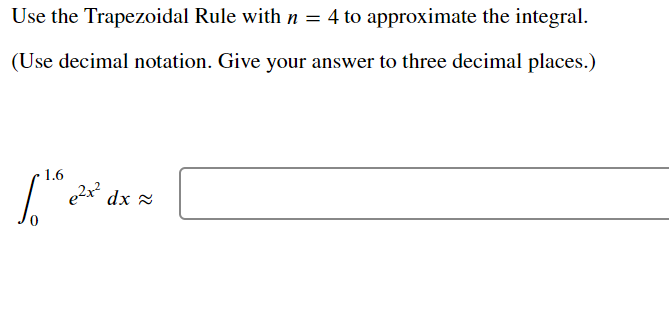 Solved Use the Trapezoidal Rule with n=4 to approximate the | Chegg.com