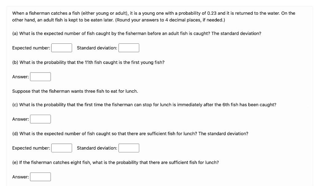 Solved When A Fisherman Catches A Fish (either Young Or | Chegg.com