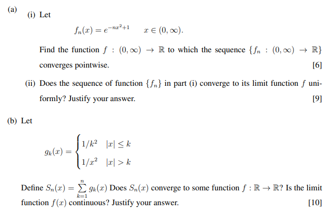 Solved (a) (i) Let fn(x)=e−nx2+1x∈(0,∞). Find the function | Chegg.com