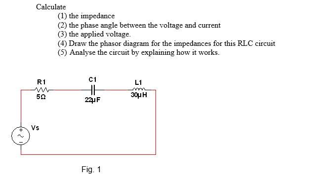 Solved Calculate (1) the impedance (2) the phase angle | Chegg.com