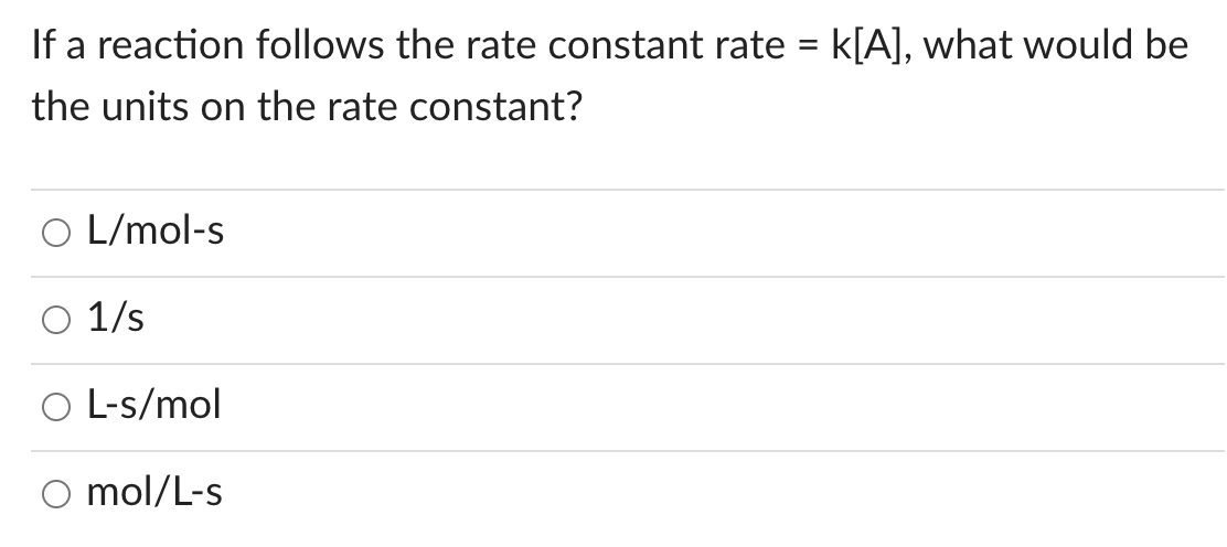 Solved If a reaction follows the rate constant rate =k[A], | Chegg.com