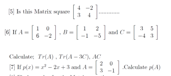 Solved A=⎣⎡419−3810−3−3⎦⎤ then Tr(A)=[5] Is this Matrix | Chegg.com