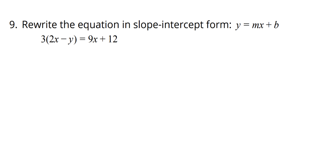 Solved 9. Rewrite The Equation In Slope-intercept Form: 