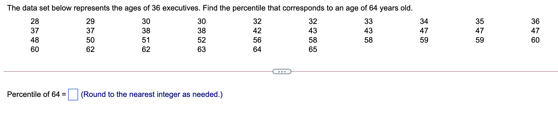 Solved 35 The data set below represents the ages of 36 | Chegg.com