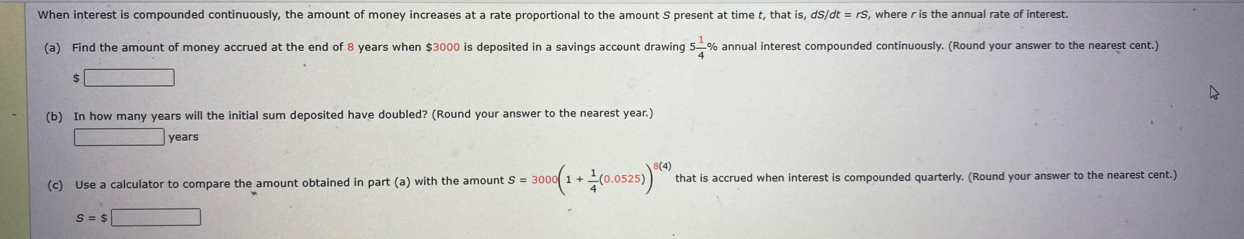 Solved When interest is compounded continuously, the amount | Chegg.com