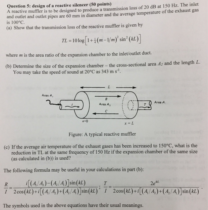 Solved Question 5 design of a reactive silencer (50 points)
