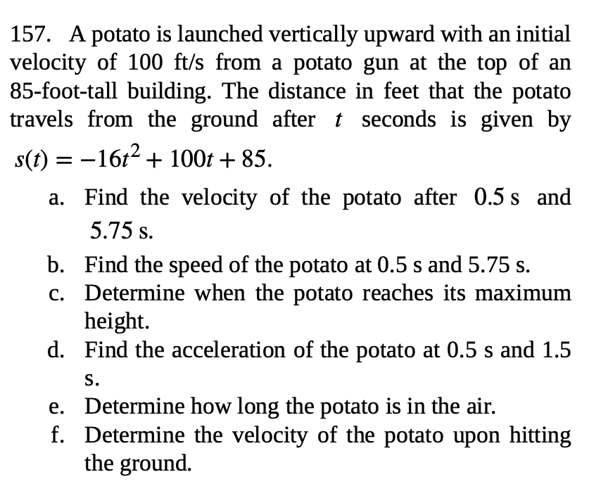 Solved 157. A potato is launched vertically upward with an