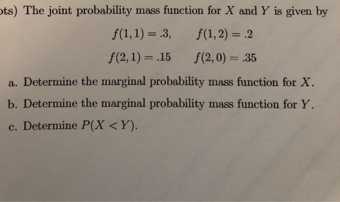 Solved ts) The joint probability mass function for X and Y | Chegg.com