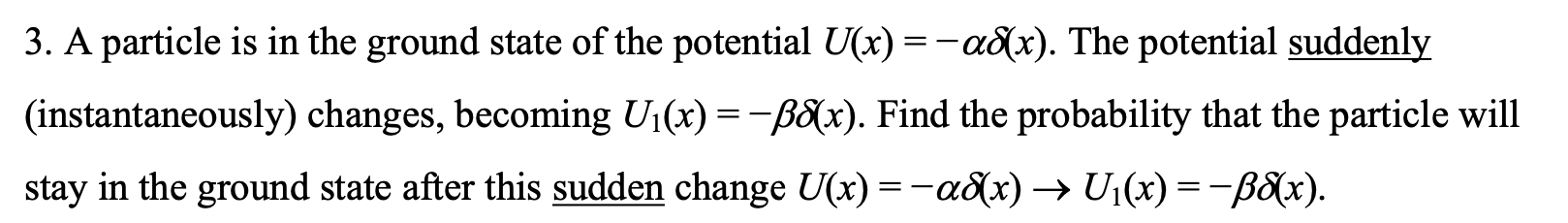 Solved = 3. A particle is in the ground state of the | Chegg.com