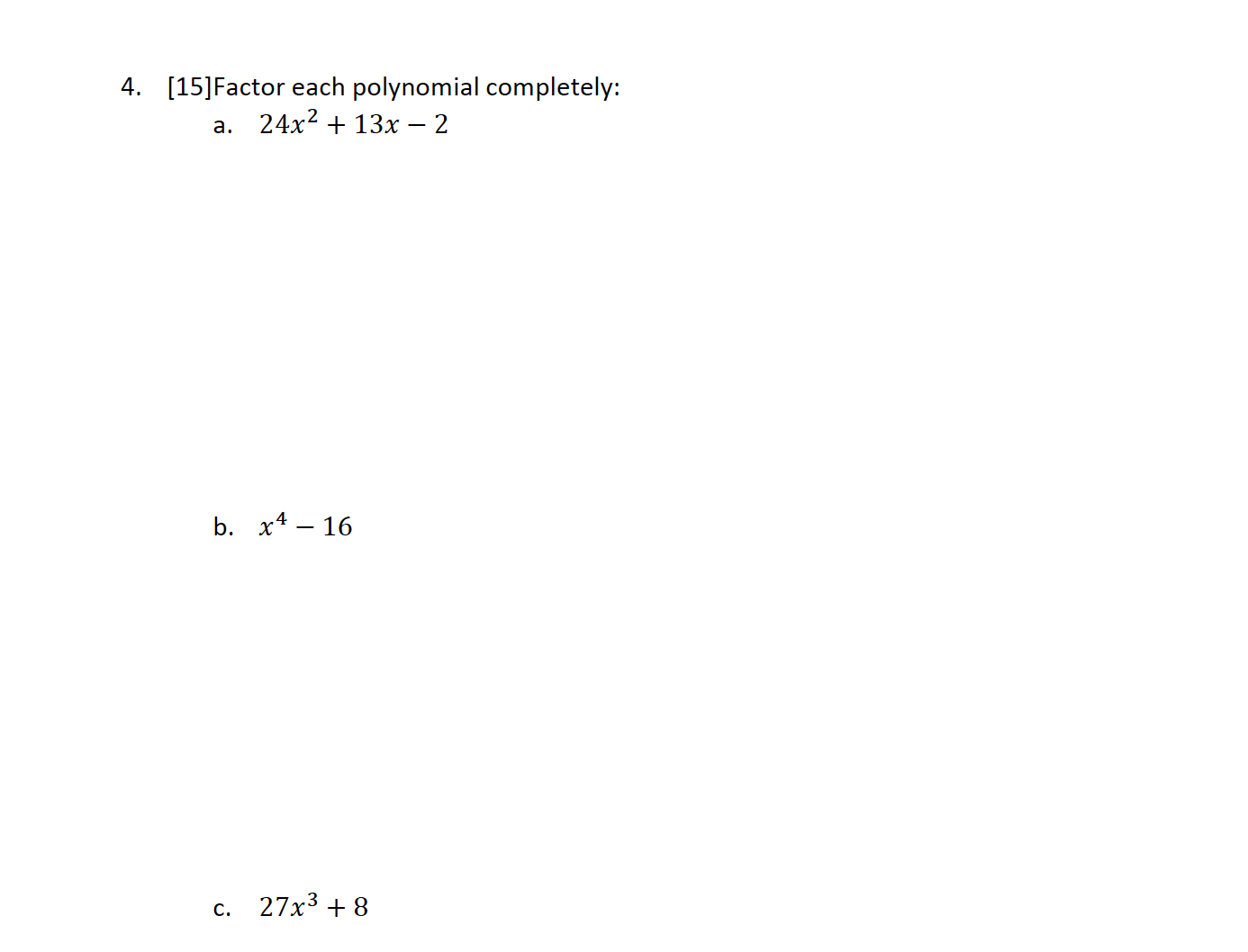 Solved 4. [15]Factor each polynomial completely: a. | Chegg.com