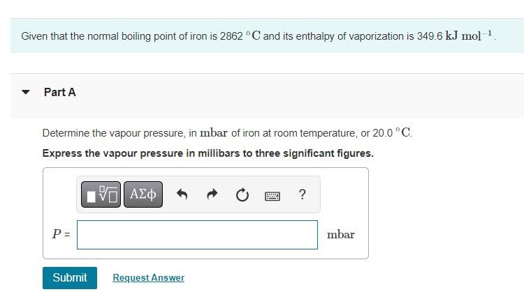 Given that the normal boiling point of iron is \( 2862^{\circ} \mathrm{C} \) and its enthalpy of vaporization is \( 349.6 \ma