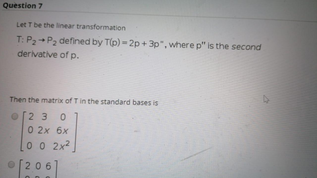 Solved Question 7 Let T be the linear transformation T: P2 → | Chegg.com