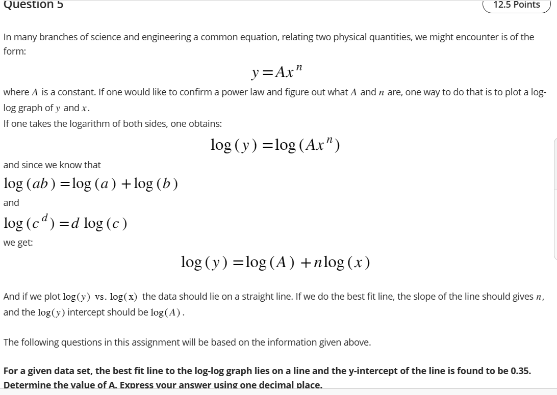 In many branches of science and engineering a common equation, relating two physical quantities, we might encounter is of the