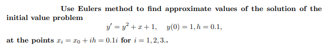 Solved Use Eulers method to find approximate values of the | Chegg.com