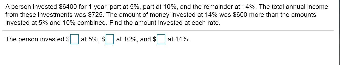 Solved A Person Invested 6400 For 1 Year Part At 5 Part Chegg Solved A Person Invested 6400 For 1 Year Part At 5 Part Chegg