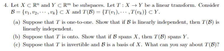 Solved 4. Let X⊂Rn and Y⊂Rm be subspaces. Let T:X→Y be a | Chegg.com