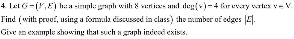 Solved 4. Let G =(V, E) be a simple graph with 8 vertices | Chegg.com
