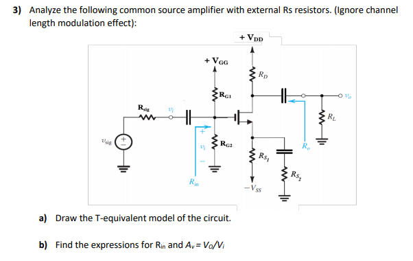 Solved 3) Analyze the following common source amplifier with | Chegg.com