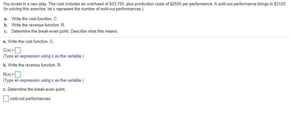 Solved You invest in a new play. The cost includes an | Chegg.com