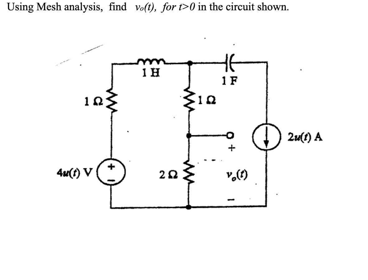 Solved Using Mesh analysis, find vo(t), for t>0 in the | Chegg.com