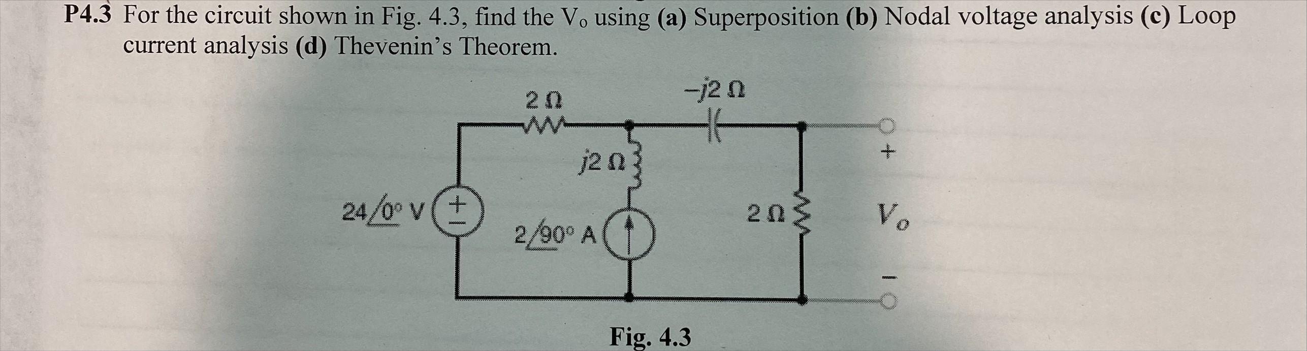 Solved P4.3 For the circuit shown in Fig. 4.3, find the Vo | Chegg.com