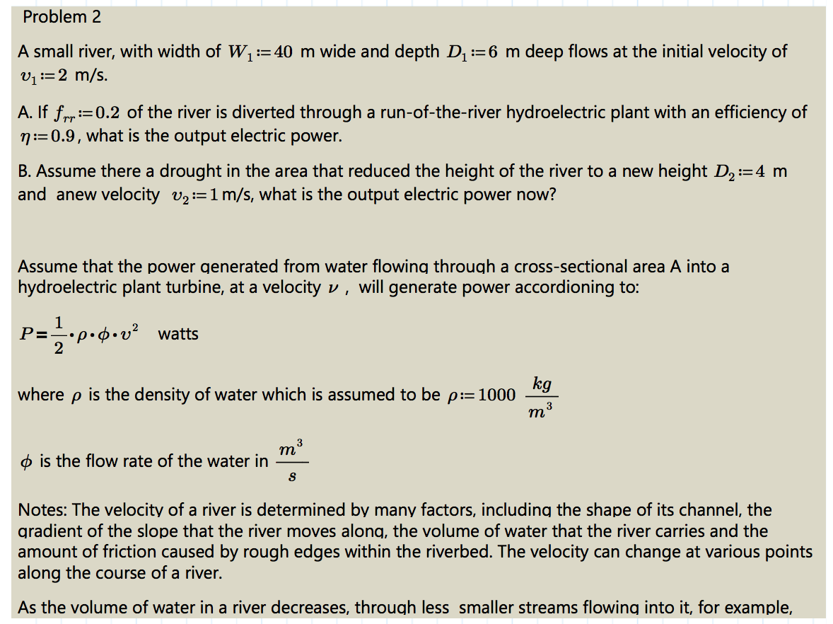 Solved Problem 2 A Small River, With Width Of W:=40 M Wide | Chegg.com