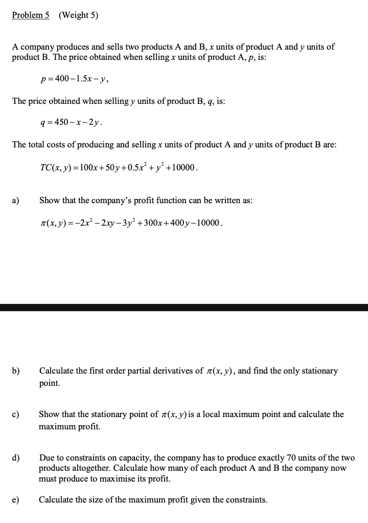 Solved Problem 5 (Weight 5) A company produces and sells two | Chegg.com