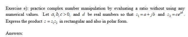 Solved Exercise e): practice complex number manipulation by | Chegg.com