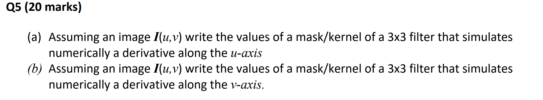 Solved (a) Assuming an image I(u,v) write the values of a | Chegg.com