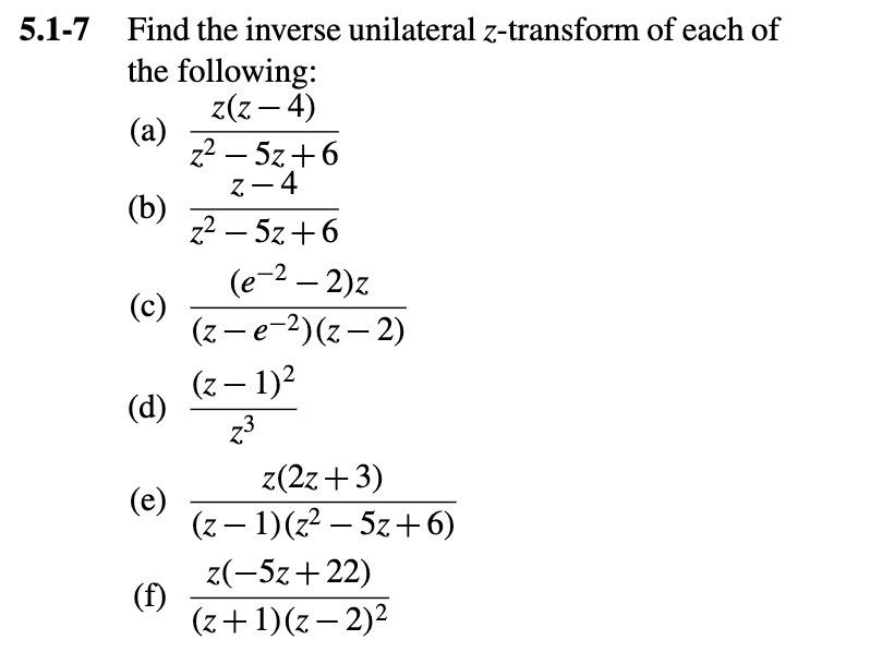 Solved 1-7 Find The Inverse Unilateral Z-transform Of Each 