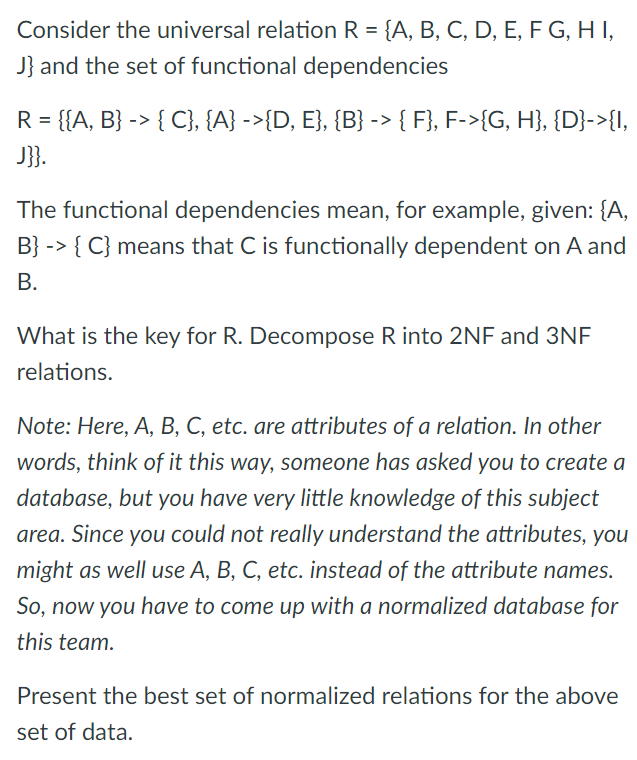 Solved Consider The Universal Relation R = {A, B, C, D, E, F | Chegg.com