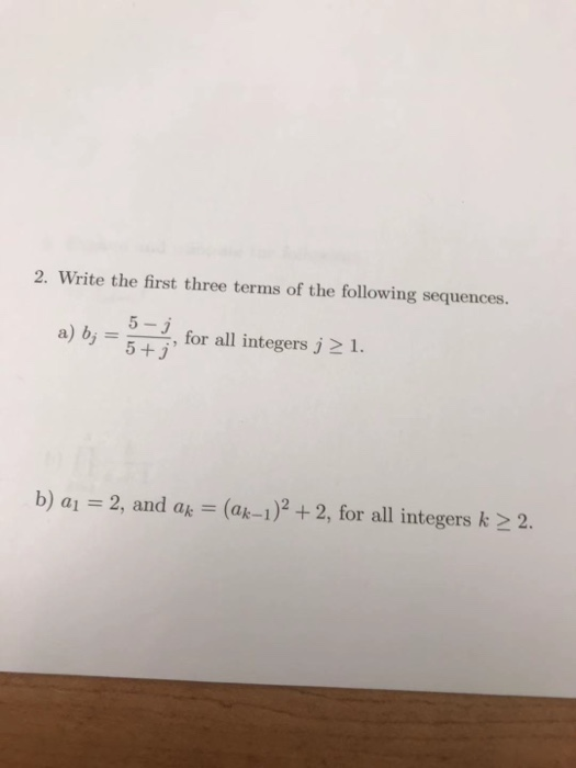Solved 2. Write the first three terms of the following | Chegg.com