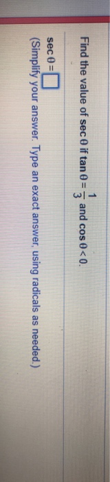 Solved 3 Find the value of sec 0 if tan 0- and cos θ